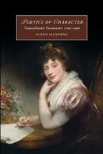 Poetics of Character: Transatlantic Encounters 1700-1900