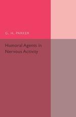 Humoral Agents in Nervous Activity: With Special Reference to Chromatophores