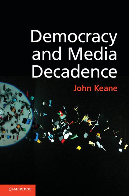 Democracy and Media Decadence