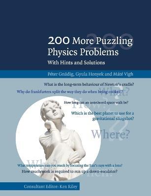 200 More Puzzling Physics Problems: With Hints and Solutions - Peter Gnadig,Gyula Honyek,Mate Vigh - cover