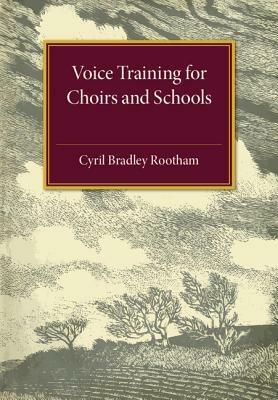 Voice Training for Choirs and Schools - Cyril Bradley Rootham - cover