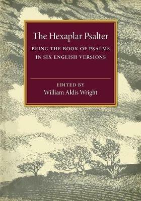 The Hexaplar Psalter: Being the Book of Psalms in Six English Versions - cover