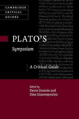 Plato's Symposium: A Critical Guide - cover