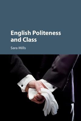 English Politeness and Class - Sara Mills - cover