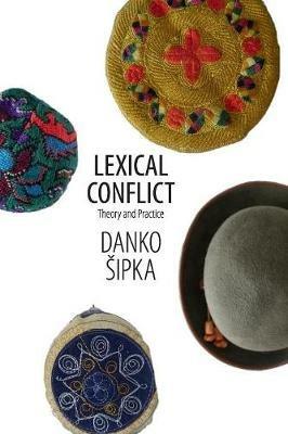 Lexical Conflict: Theory and Practice - Danko Sipka - cover