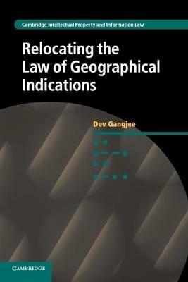 Relocating the Law of Geographical Indications - Dev Gangjee - cover