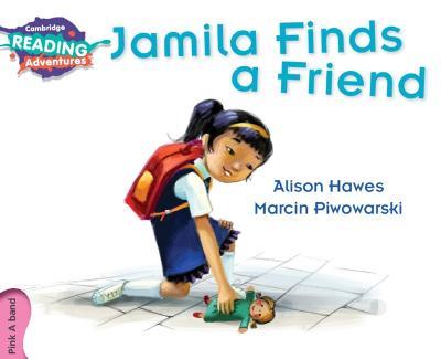 Cambridge Reading Adventures Jamila Finds a Friend Pink A Band - Alison Hawes - cover