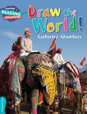 Cambridge Reading Adventures Draw the World Turquoise Band - Catherine Chambers - cover