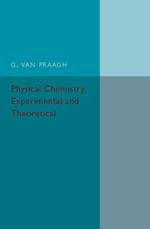 Physical Chemistry: Experimental and Theoretical: An Introductory Text-book