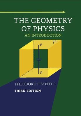 The Geometry of Physics: An Introduction - Theodore Frankel - cover