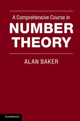 A Comprehensive Course in Number Theory - Alan Baker - cover