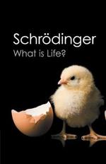 What is Life?: With Mind and Matter and Autobiographical Sketches