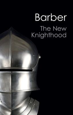 The New Knighthood: A History of the Order of the Temple - Malcolm Barber - cover