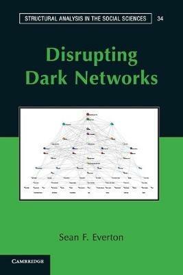 Disrupting Dark Networks - Sean F. Everton - cover