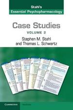 Case Studies: Stahl's Essential Psychopharmacology: Volume 2