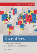 Incentives: Motivation and the Economics of Information