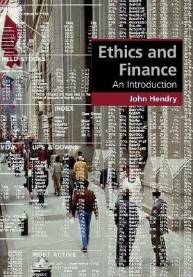 Ethics and Finance: An Introduction - John Hendry - cover