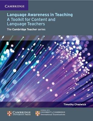 Language Awareness in Teaching: A Toolkit for Content and Language Teachers - Timothy Chadwick - cover