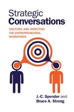 Strategic Conversations: Creating and Directing the Entrepreneurial Workforce