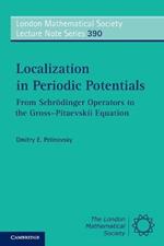 Localization in Periodic Potentials: From Schroedinger Operators to the Gross-Pitaevskii Equation