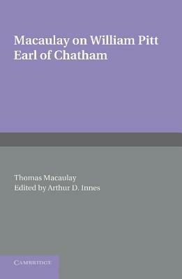 William Pitt Earl of Chatham - Thomas Babington Macaulay - cover