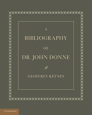 A Bibliography of Dr. John Donne - Geoffrey Keynes - cover