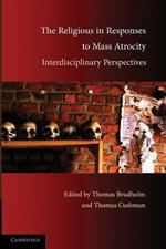 The Religious in Responses to Mass Atrocity: Interdisciplinary Perspectives