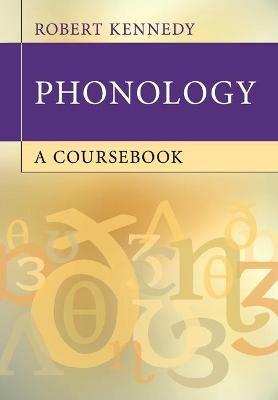 Phonology: A Coursebook - Robert Kennedy - cover