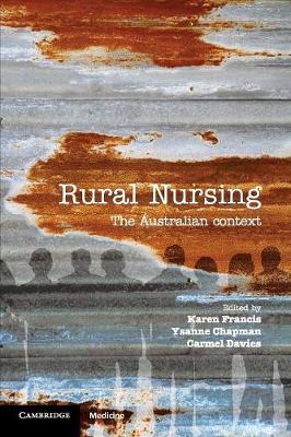 Rural Nursing: The Australian Context - Karen Francis,Ysanne Chapman,Carmel Davies - cover
