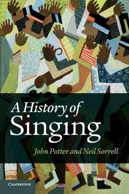 A History of Singing - John Potter,Neil Sorrell - cover