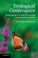 Ecological Governance: Reappraising Law's Role in Protecting Ecosystem Functionality - Olivia Woolley - cover