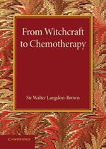 From Witchcraft to Chemotherapy: The Linacre Lecture 1941