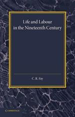 Life and Labour in the Nineteenth Century