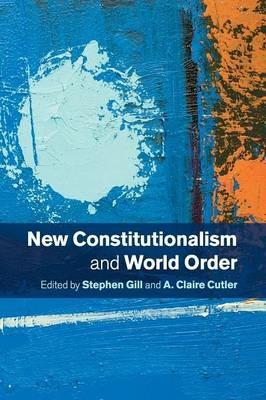 New Constitutionalism and World Order - cover