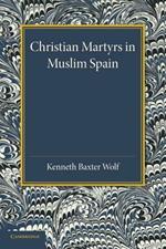 Christian Martyrs in Muslim Spain