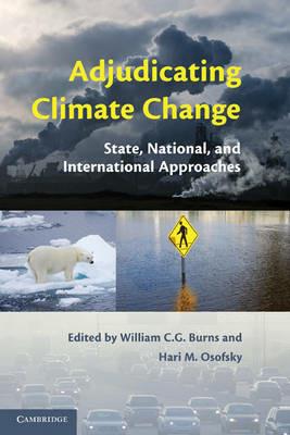 Adjudicating Climate Change: State, National, and International Approaches - cover