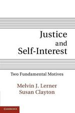 Justice and Self-Interest: Two Fundamental Motives