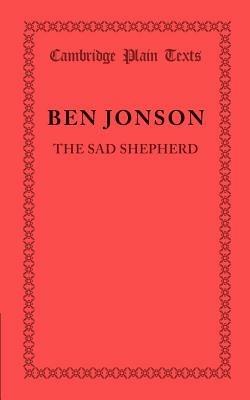 The Sad Shepherd - Ben Jonson - cover