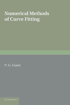 Numerical Methods of Curve Fitting - P. G. Guest - cover