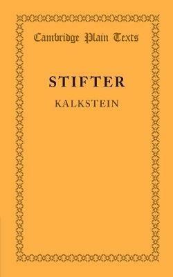 Kalkstein: Together with the Preface to Bunte Steine - Adalbert Stifter - cover
