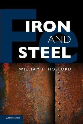 Iron and Steel - William F. Hosford - cover