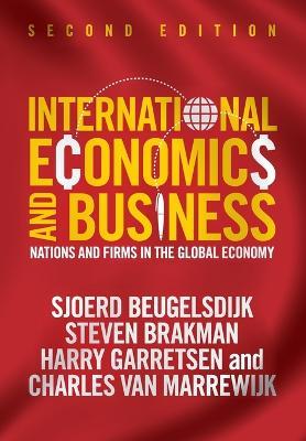 International Economics and Business: Nations and Firms in the Global Economy - Sjoerd Beugelsdijk,Steven Brakman,Harry Garretsen - cover