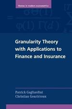 Granularity Theory with Applications to Finance and Insurance