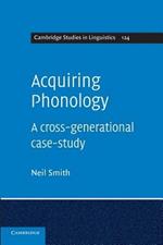 Acquiring Phonology: A Cross-Generational Case-Study