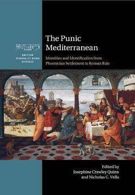 The Punic Mediterranean: Identities and Identification from Phoenician Settlement to Roman Rule - cover