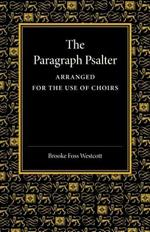 The Paragraph Psalter: Arranged for the Use of Choirs