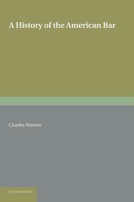 A History of the American Bar - Charles Warren - cover