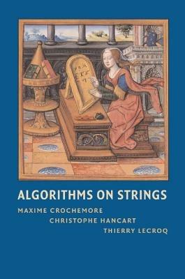 Algorithms on Strings - Maxime Crochemore,Christophe Hancart,Thierry Lecroq - cover