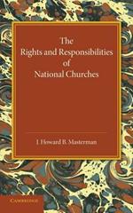 The Rights and Responsibilities of National Churches: The Hulsean Lectures for 1907-8