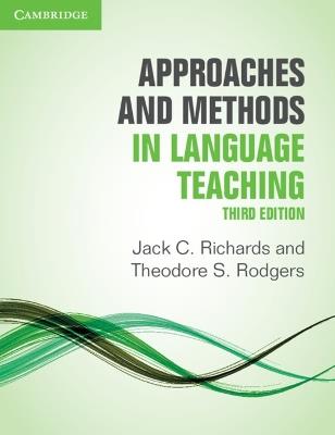 Approaches and Methods in Language Teaching - Jack C. Richards,Theodore S. Rodgers - cover